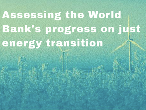 Fact sheets: Assessing the World Bank (IBRD/IDA) progress on the just energy transition